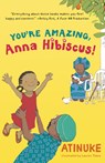 You're Amazing, Anna Hibiscus! - Atinuke - 9781536238143