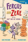 Fergus and Zeke and the 100th Day of School: Candlewick Sparks - Kate Messner - 9781536238310