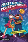 Maker Girl and Professor Smarts - Jasmine Florentine - 9781536239584