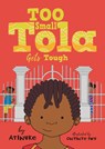 Too Small Tola Gets Tough - Atinuke - 9781536239898