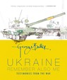 Ukraine: Remember Also Me: Testimonies from the War - George Butler - 9781536240436