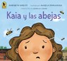 Kaia Y Las Abejas - Maribeth Boelts - 9781536240795