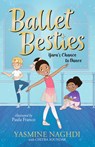 Ballet Besties: Yara's Chance to Dance - Yasmine Naghdi - 9781536247411