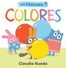 Los Momokis: Colores - Claudia Rueda - 9781536250596