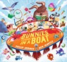 Bunnies in a Boat: (A Rhyming Adventure of Mischief, Friendship, and High-Seas Fun for Toddlers, Preschoolers, and Kindergarteners) - Philip Ardagh - 9781536250664
