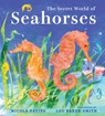 The Secret World of Seahorses - Nicola Davies - 9781536251630