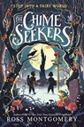 The Chime Seekers - Ross Montgomery - 9781536254778