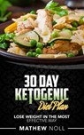 30 Day Ketogenic Diet Plan - Mathew Noll - 9781536503159