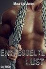 Entfesselte Lust (Gay BDSM) - Maurice Jones - 9781536587876