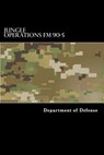 Jungle Operations FM 90-5 - Taylor Anderson - 9781536820133