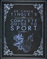 Dr. Chuck Tingle's Complete Guide To Sport - Chuck Tingle - 9781536916447