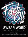 Swear Word Mandala Coloring Pages Volume 3: Rude and Funny Swearing and Cursing Designs with Stress Relief Mandalas (Funny Coloring Books) - James B. Hall - 9781537072968