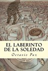 El Laberinto de la Soledad - Octavio Paz - 9781537218953