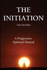The Initiation - LLEWELLYN,  MR Tom - 9781537365381