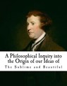 A Philosophical Inquiry Into the Origin of Our Ideas of the Sublime and Beautifu: Edmund Burke - Edmund Burke - 9781537381657