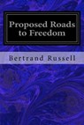 Proposed Roads to Freedom - Bertrand Russell - 9781537433073