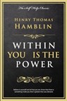 Within You Is the Power - Henry Thomas Hamblin - 9781537473819