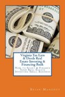 Virginia Tax Lien & Deeds Real Estate Investing & Financing Book - Brian Mahoney - 9781537528533