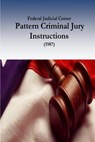 Federal Judicial Center: Pattern Criminal Jury Instructions (1987) - Committee on the Operation of the Jury S - 9781537618456