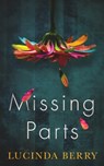 Missing Parts - Lucinda Berry - 9781537794037