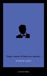 Arsene Lupin - Maurice Leblanc ; Edgar Jepsen - 9781537802374
