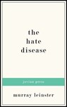 The Hate Disease - Murray Leinster - 9781537803517
