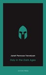 Italy in the Dark Ages - Janet Penrose Trevelyan - 9781537803951