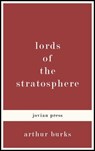 Lords of the Stratosphere - Arthur Burks - 9781537804231