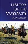 History of the Cossacks - William Cresson - 9781537805788
