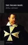 The Italian Wars - Arthur Johnson - 9781537808963