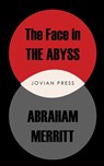 The Face in the Abyss - Abraham Merritt - 9781537809199