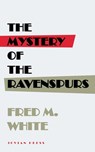 The Mystery of the Ravenspurs - Fred M. White - 9781537809885