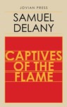 Captives of the Flame - Samuel Delany - 9781537810720