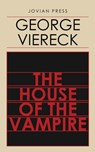 The House of the Vampire - George Viereck - 9781537811147