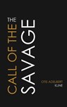 The Call of the Savage - Otis Adelbert Kline - 9781537814810