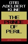 The Prince of Peril - Otis Adelbert Kline - 9781537818108