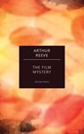 The Film Mystery - Arthur Reeve - 9781537821597