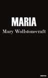 Maria - Mary Wollstonecraft - 9781537822693