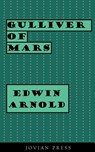 Gulliver of Mars - Edwin Arnold - 9781537824376