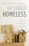 No Longer Homeless - David Wagner - 9781538110072