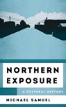 Northern Exposure - Michael Samuel - 9781538117446