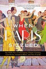 When Paris Sizzled - Mary McAuliffe - 9781538121801