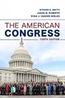 The American Congress - SMITH,  Steven S. ; Roberts, Jason M. ; Vander Wielen, Ryan J. - 9781538125823
