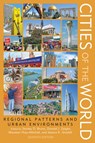 Cities of the World - Stanley D. Brunn ; Donald J. Zeigler ; Maureen Hays-Mitchell ; Jessica K. Graybill - 9781538126349