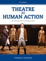 Theatre as Human Action - Thomas S. Hischak - 9781538126424