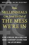 How Millennials Can Lead Us Out of the Mess We're In - Mordecai Schreiber ; Iqbal Unus ; Ian Case Punnett - 9781538134108