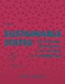 Sustainable States - Jon B. Alterman Jon B. Alterman ; Natasha Hall ; Will Todman - 9781538140376