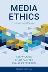 Media Ethics - Lee Wilkins ; Chad Painter ; Philip Patterson - 9781538142370