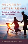 Recovery after Rehab - Joseph Nowinski - 9781538142523