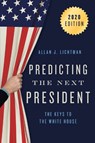 Predicting the Next President - Allan Lichtman - 9781538148655